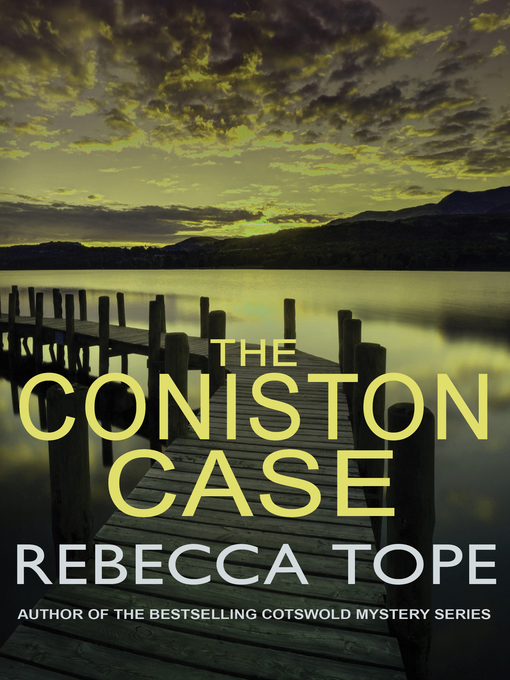Title details for The Coniston Case by Rebecca Tope - Available